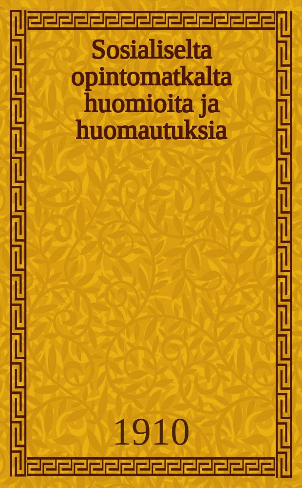 Sosialiselta opintomatkalta huomioita ja huomautuksia