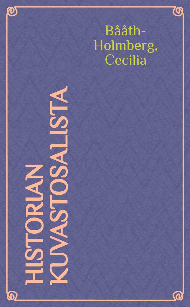 Historian Kuvastosalista : Tositarinoita nuorisolle : Suomennos