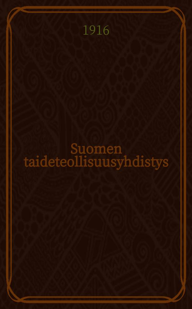 Suomen taideteollisuusyhdistys : Kertomus vuodelta 1914 = Отчет общества художеств промышленности Финляндии за 1914г.