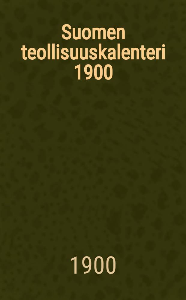 Suomen teollisuuskalenteri 1900