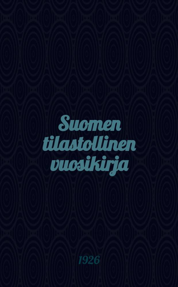 Suomen tilastollinen vuosikirja : Uusi sarja Tilastollisen päatoimiston julkaisema. 24 : Vuosikerta 24