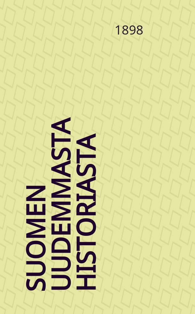 Suomen uudemmasta historiasta = О новейшей истории Финляндии