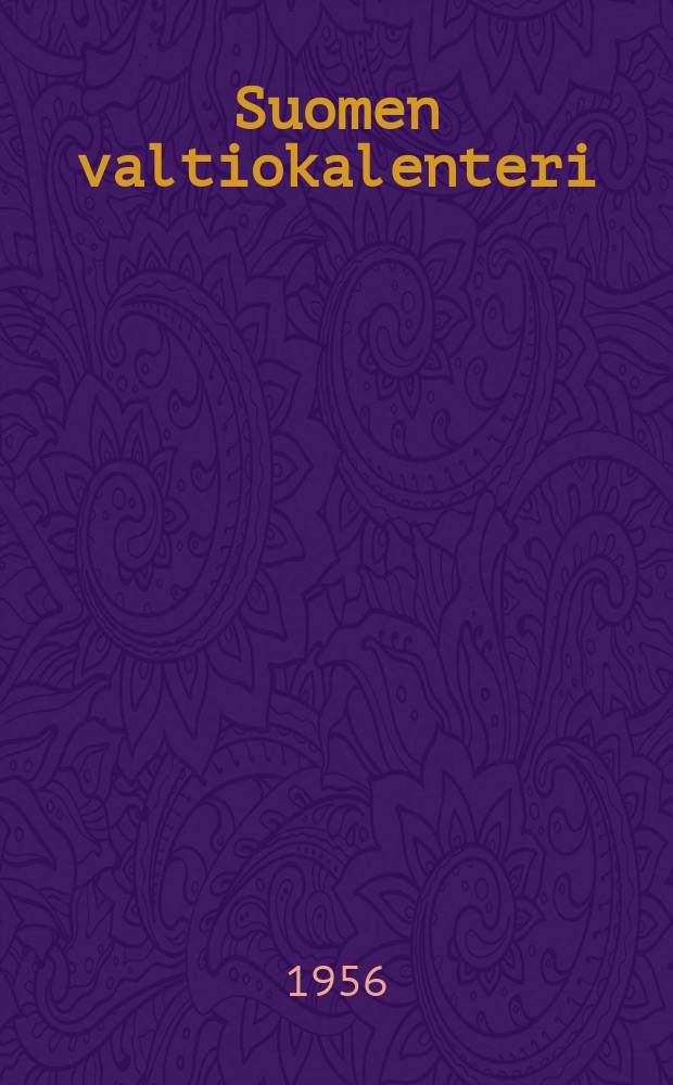 Suomen valtiokalenteri : Julk. Helsingin yliopisto Vuodeksi