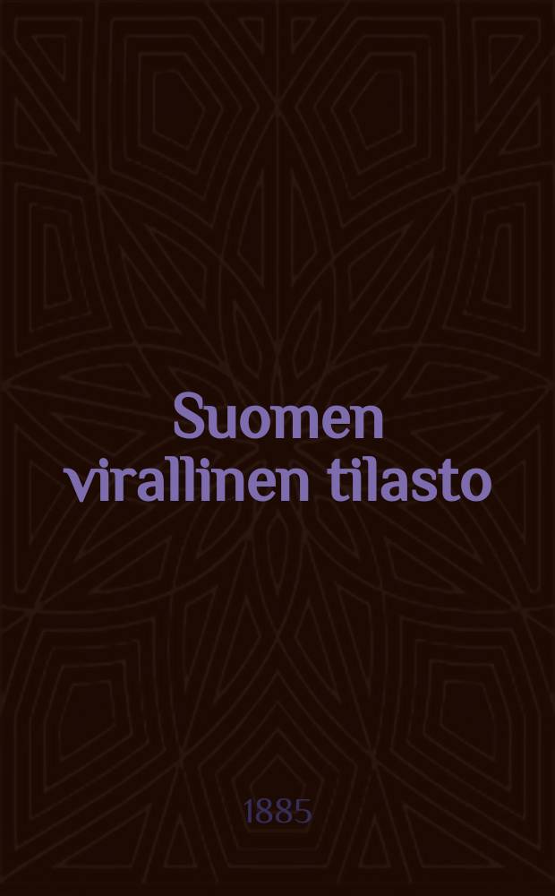 Suomen virallinen tilasto = Офицальная ститистика Финляндии