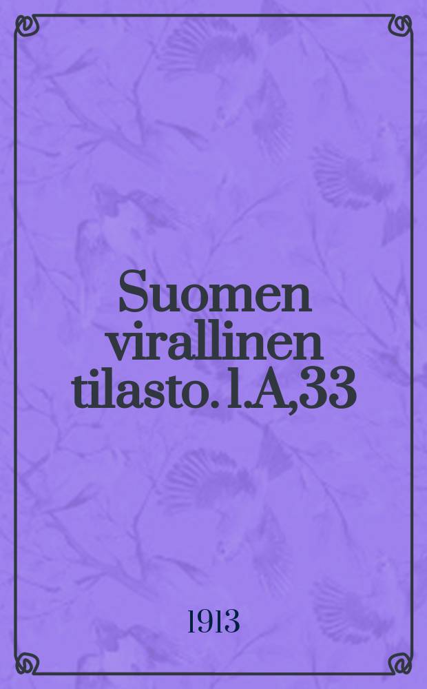 Suomen virallinen tilasto. 1.A,33 : Kauppa