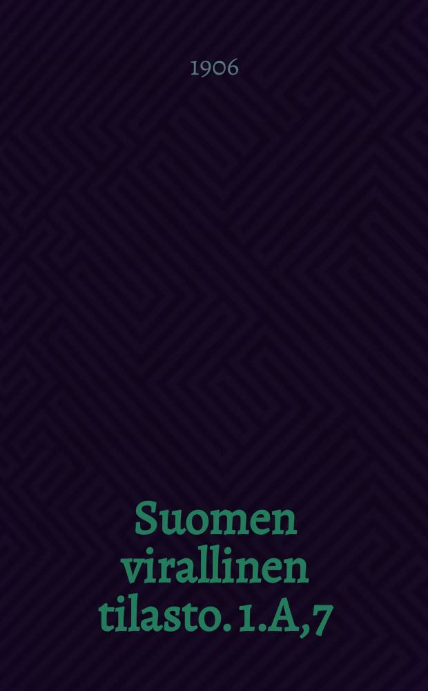 Suomen virallinen tilasto. 1.A,7 : Kauppa
