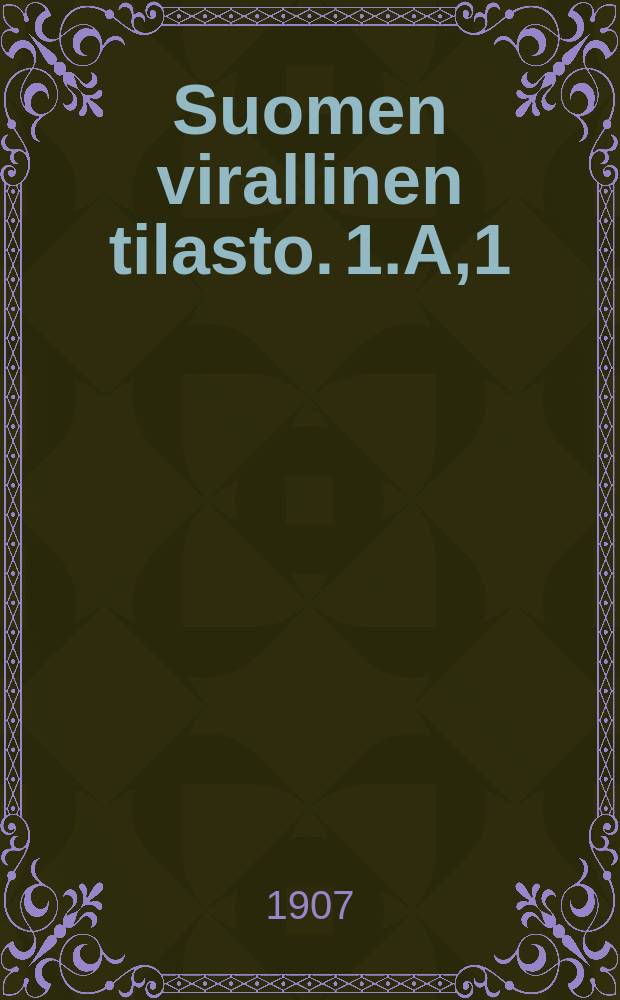 Suomen virallinen tilasto. 1.A,1 : Kauppa