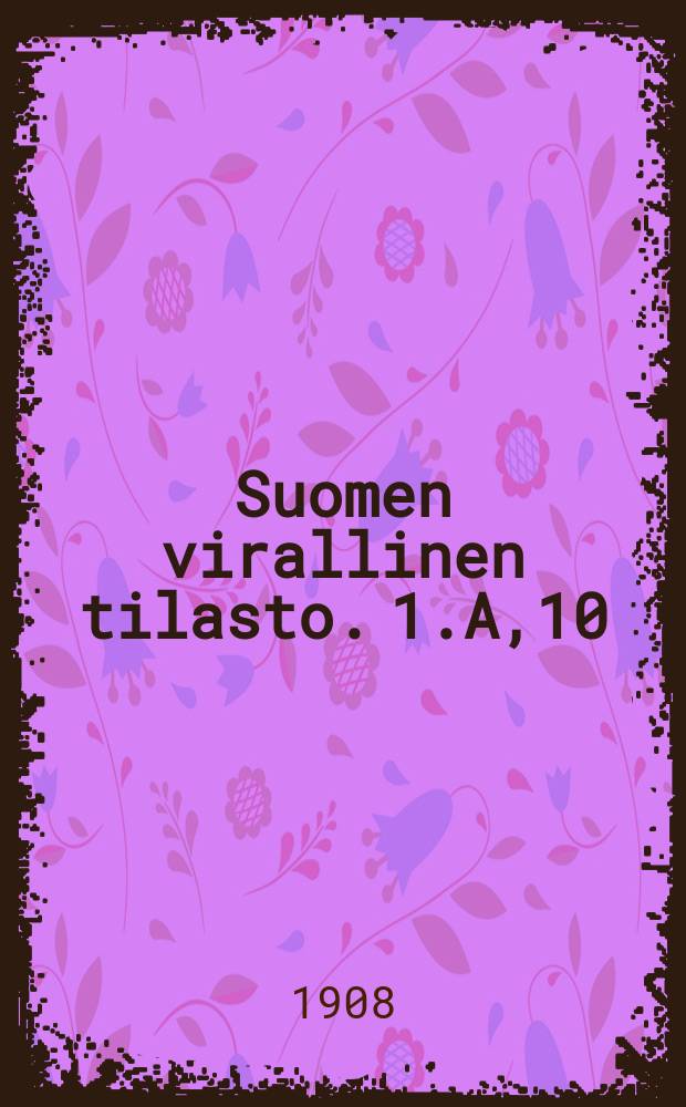 Suomen virallinen tilasto. 1.A,10 : Kauppa