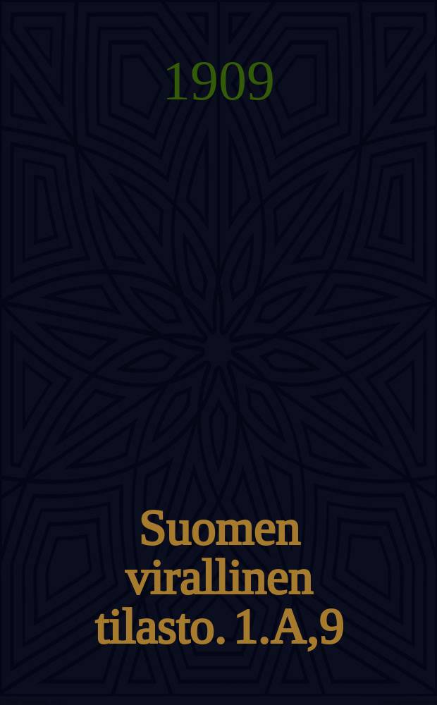 Suomen virallinen tilasto. 1.A,9 : Kauppa