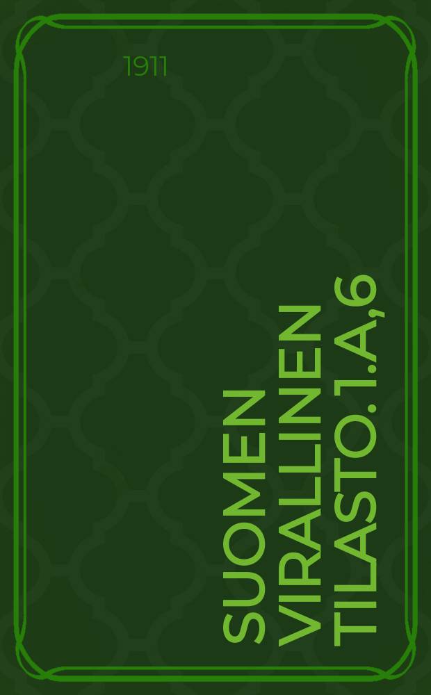 Suomen virallinen tilasto. 1.A,6 : Kauppa