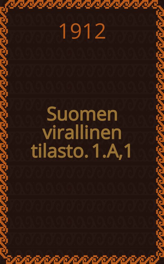Suomen virallinen tilasto. 1.A,1 : Kauppa
