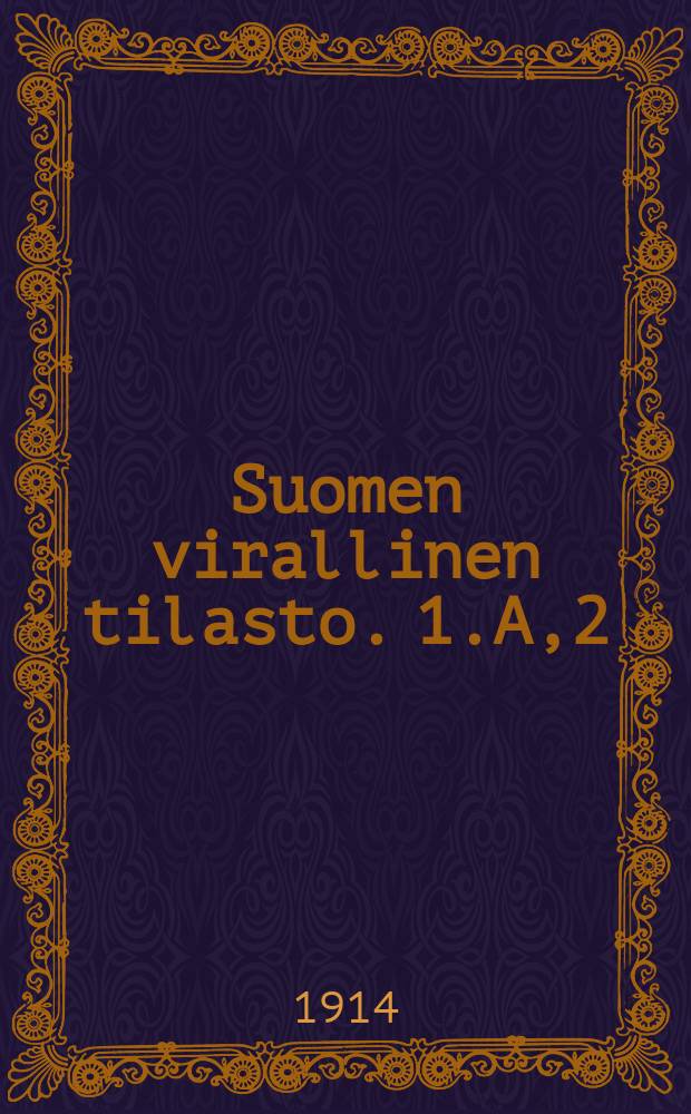 Suomen virallinen tilasto. 1.A,2 : Kauppa