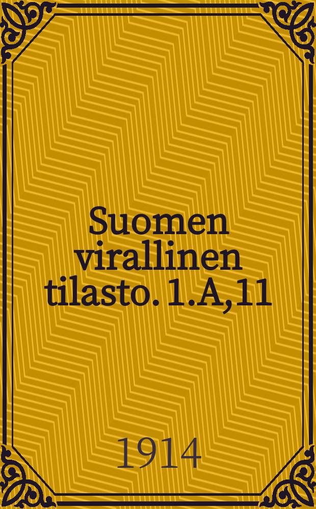 Suomen virallinen tilasto. 1.A,11 : Kauppa