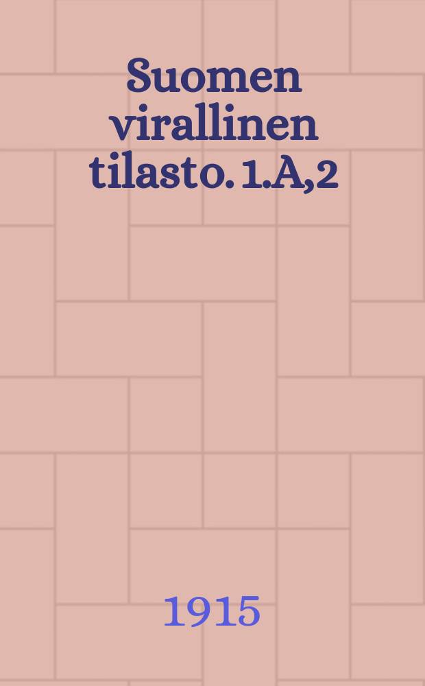 Suomen virallinen tilasto. 1.A,2 : Kauppa
