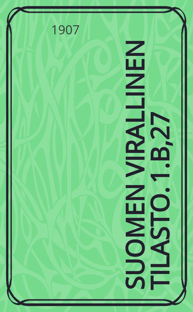 Suomen virallinen tilasto. 1.B,27 : Merenkulku