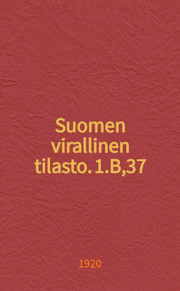 Suomen virallinen tilasto. 1.B,37 : Merenkulku