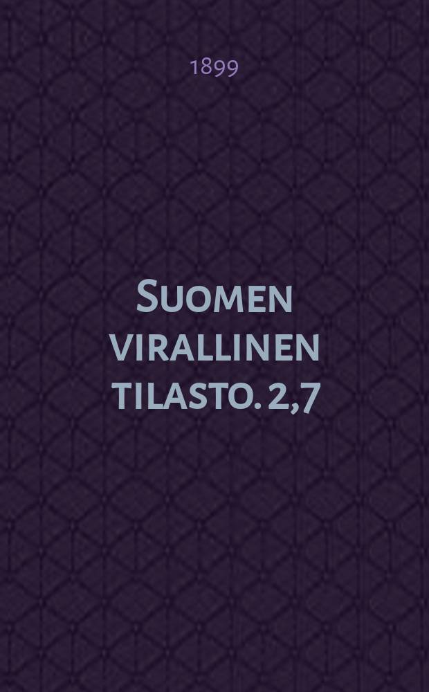 Suomen virallinen tilasto. 2,7 : Katsaus Suomenmaan taloudelliseen tilan
