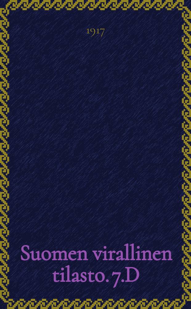 Suomen virallinen tilasto. 7.D : Pankkitilasto