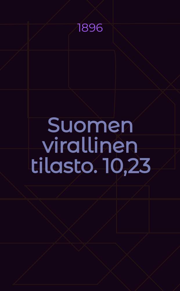 Suomen virallinen tilasto. 10,23 : Suomenmaan kansanopetuksen tilasto