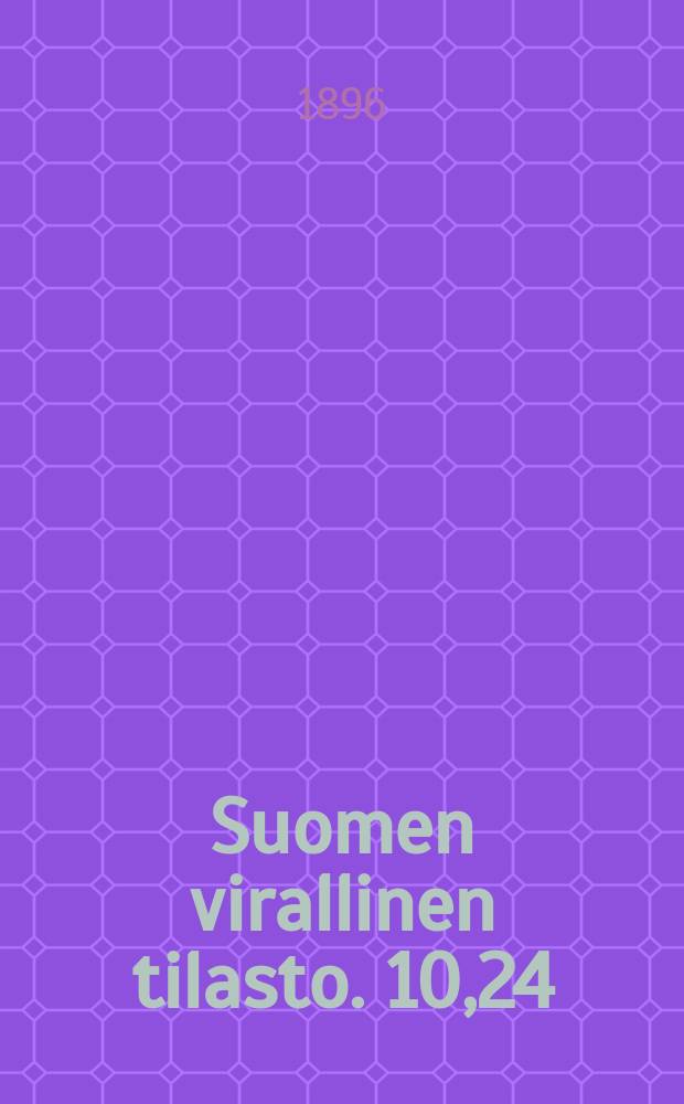 Suomen virallinen tilasto. 10,24 : Suomenmaan kansanopetuksen tilasto