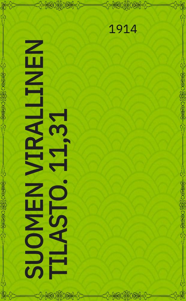 Suomen virallinen tilasto. 11,31 : Lääkintös