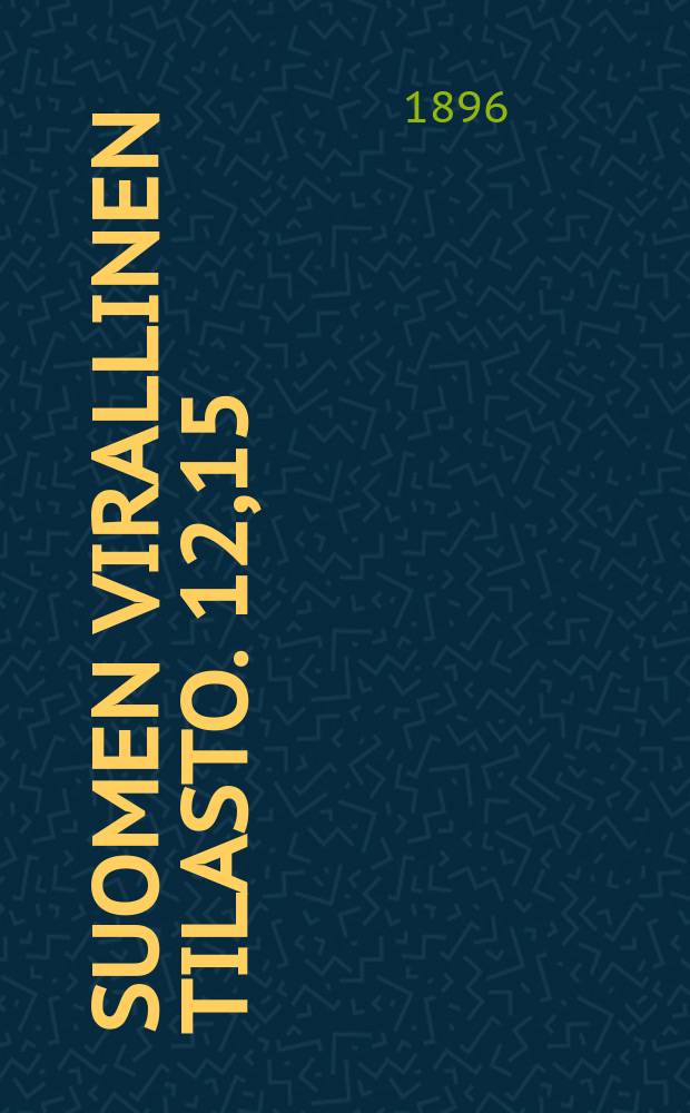 Suomen virallinen tilasto. 12,15 : Vankeinhoito