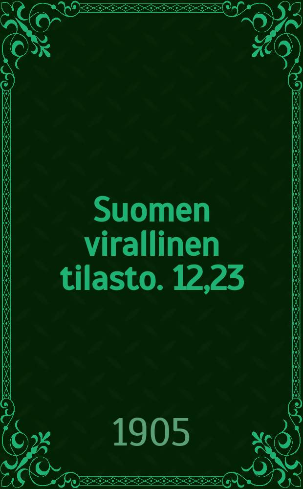Suomen virallinen tilasto. 12,23 : Vankeinhoito