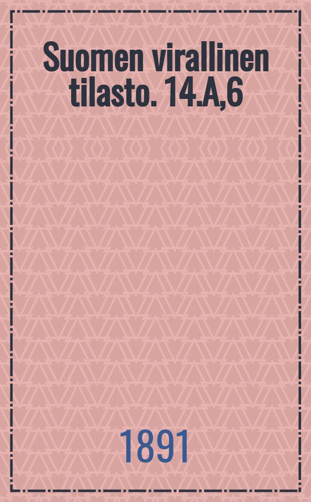 Suomen virallinen tilasto. 14.A,6 : Maanmittaus