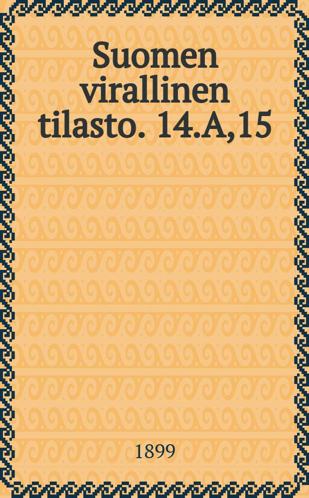 Suomen virallinen tilasto. 14.A,15 : Maanmittaus