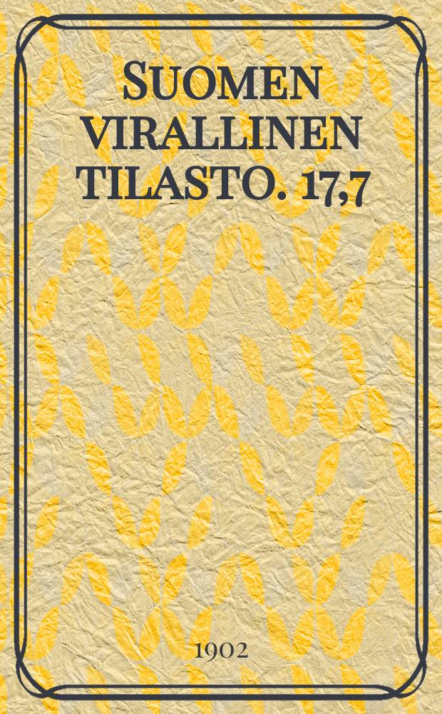 Suomen virallinen tilasto. 17,7 : Mets&auml;nhoitolaitos