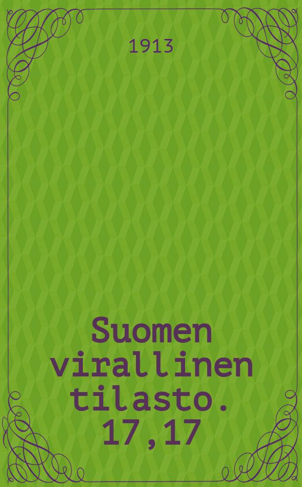 Suomen virallinen tilasto. 17,17 : Metsänhoitolaitos