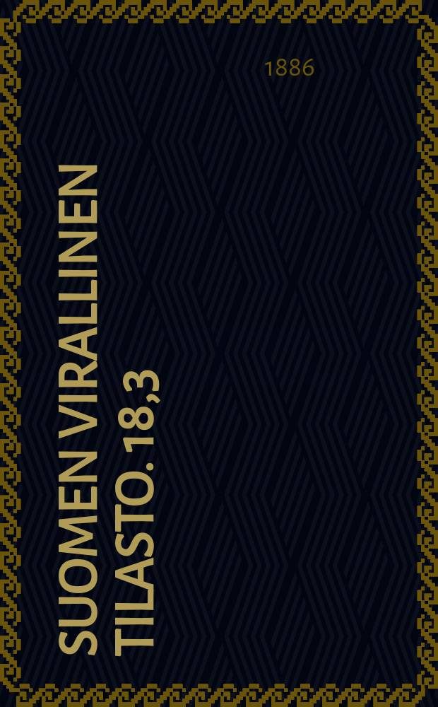 Suomen virallinen tilasto. 18,3 : Teollisuustilastoa