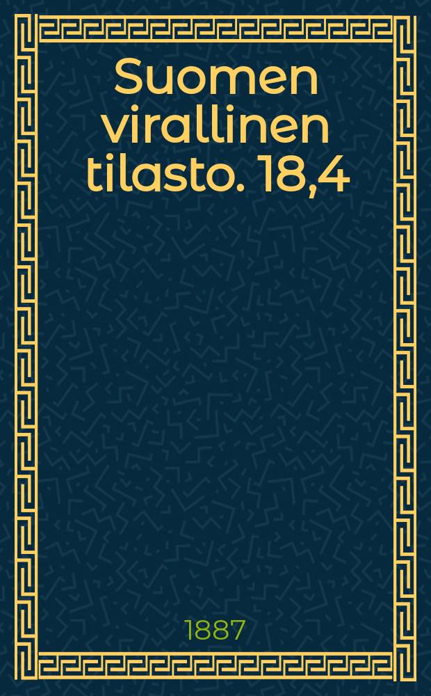 Suomen virallinen tilasto. 18,4 : Teollisuustilastoa