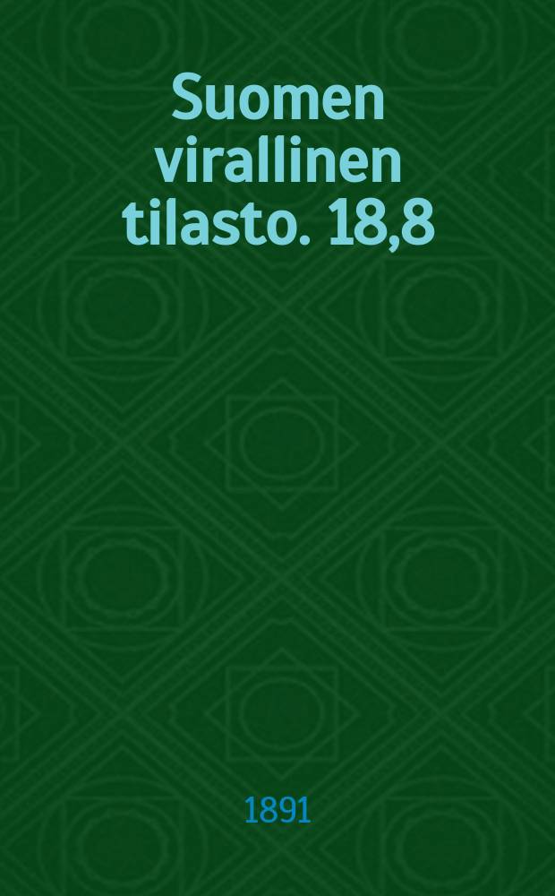 Suomen virallinen tilasto. 18,8 : Teollisuustilastoa