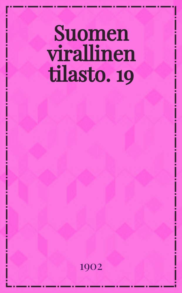 Suomen virallinen tilasto. 19 : Tie-ja vesirakennukset