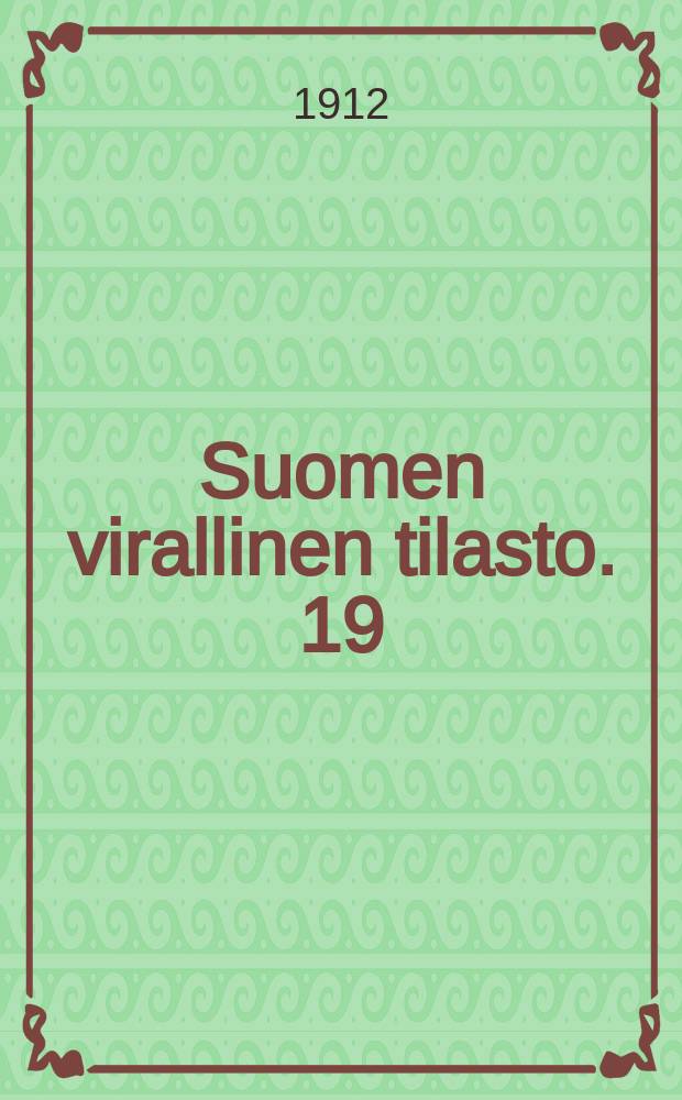 Suomen virallinen tilasto. 19 : Tie-ja vesirakennukset
