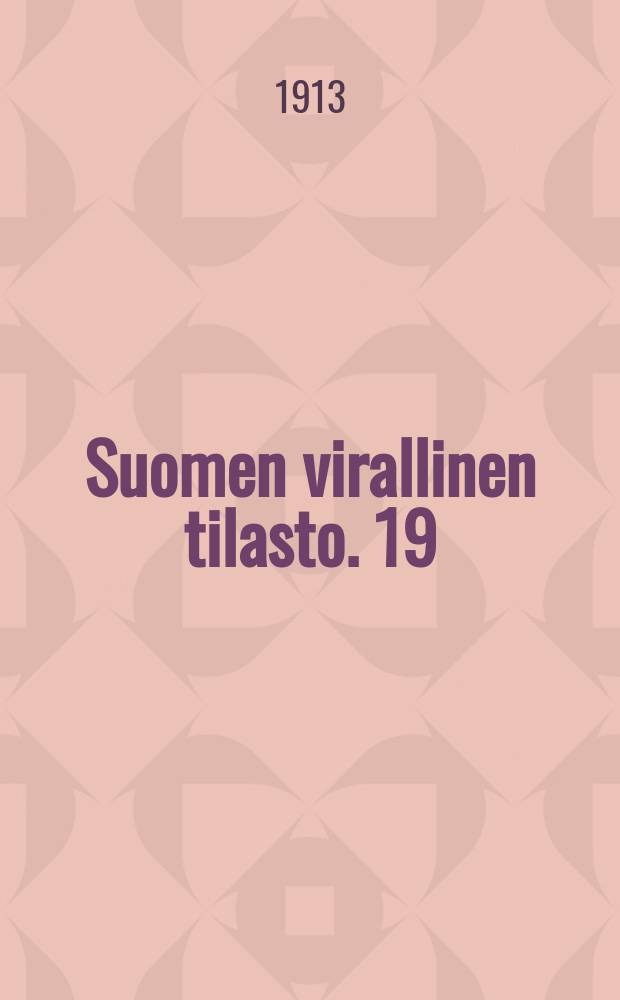 Suomen virallinen tilasto. 19 : Tie-ja vesirakennukset