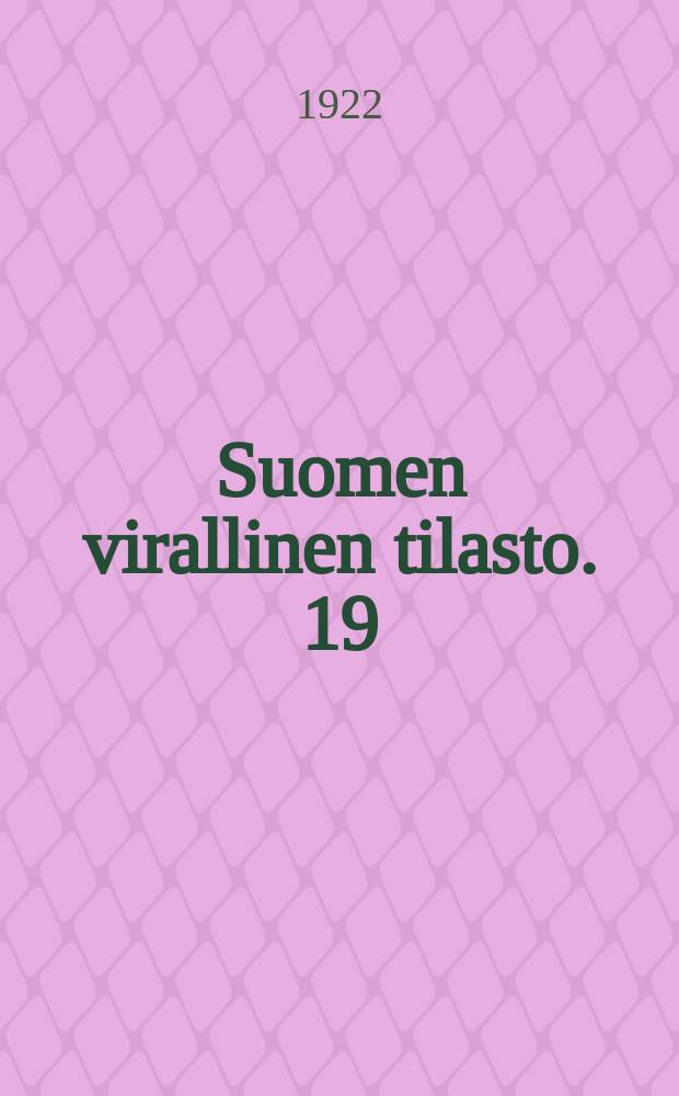 Suomen virallinen tilasto. 19 : Tie-ja vesirakennukset