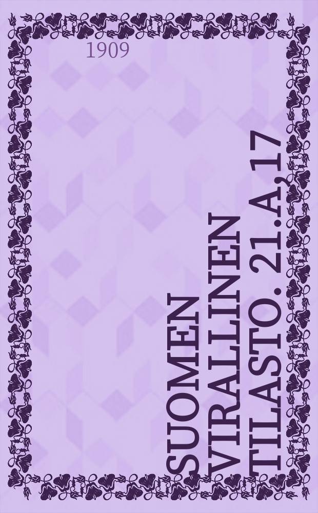 Suomen virallinen tilasto. 21.A,17 : Köyhäinhoito-tilasto