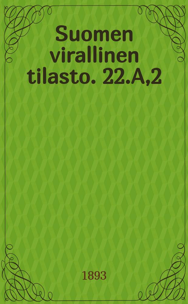 Suomen virallinen tilasto. 22.A,2 : Vakuutusolot