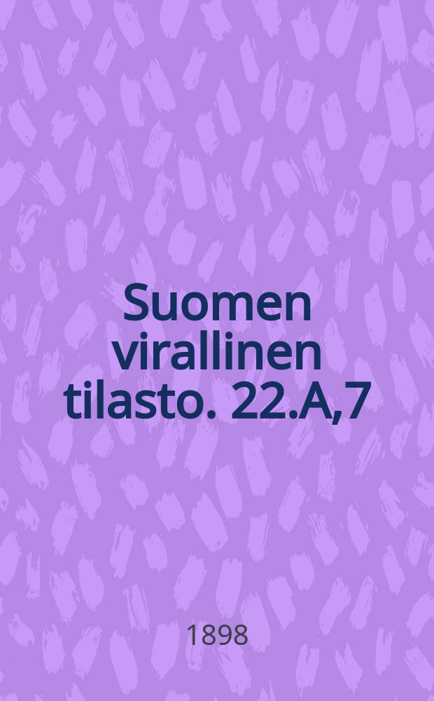 Suomen virallinen tilasto. 22.A,7 : Vakuutusolot