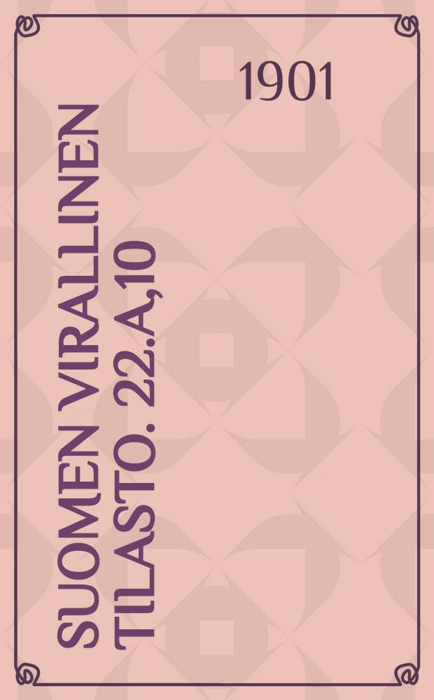 Suomen virallinen tilasto. 22.A,10 : Vakuutusolot