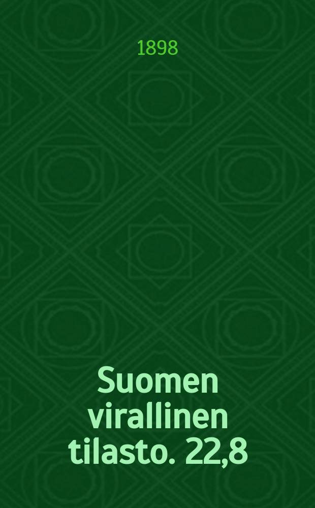 Suomen virallinen tilasto. 22,8 : Oikeustoimi
