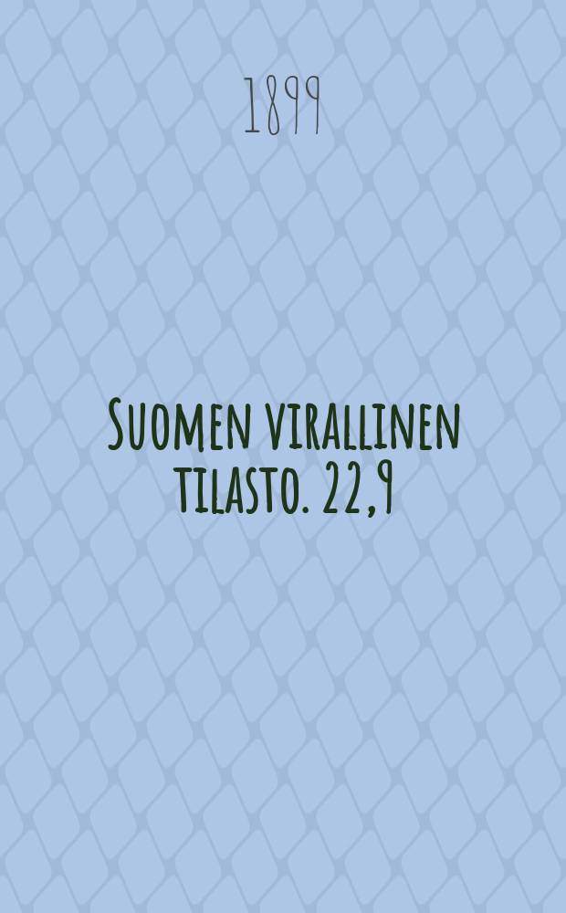 Suomen virallinen tilasto. 22,9 : Oikeustoimi