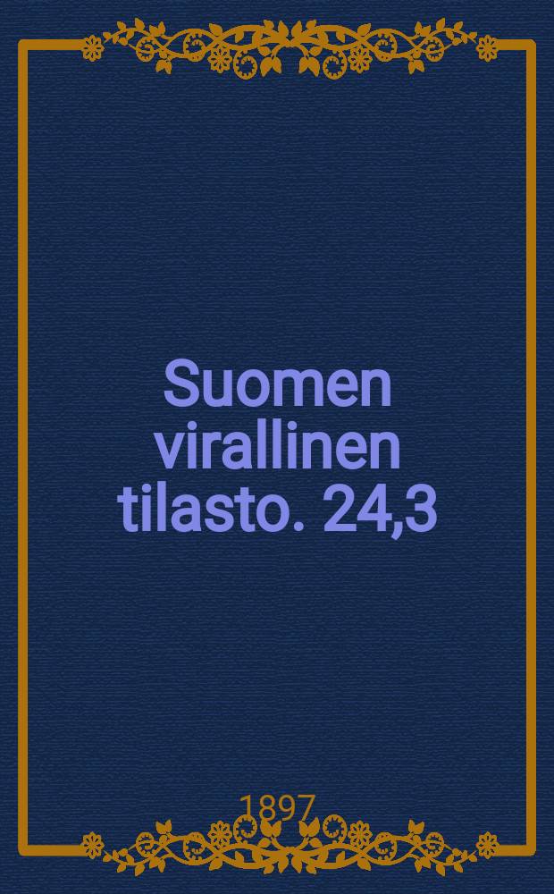 Suomen virallinen tilasto. 24,3 : Aistivialliskoulu