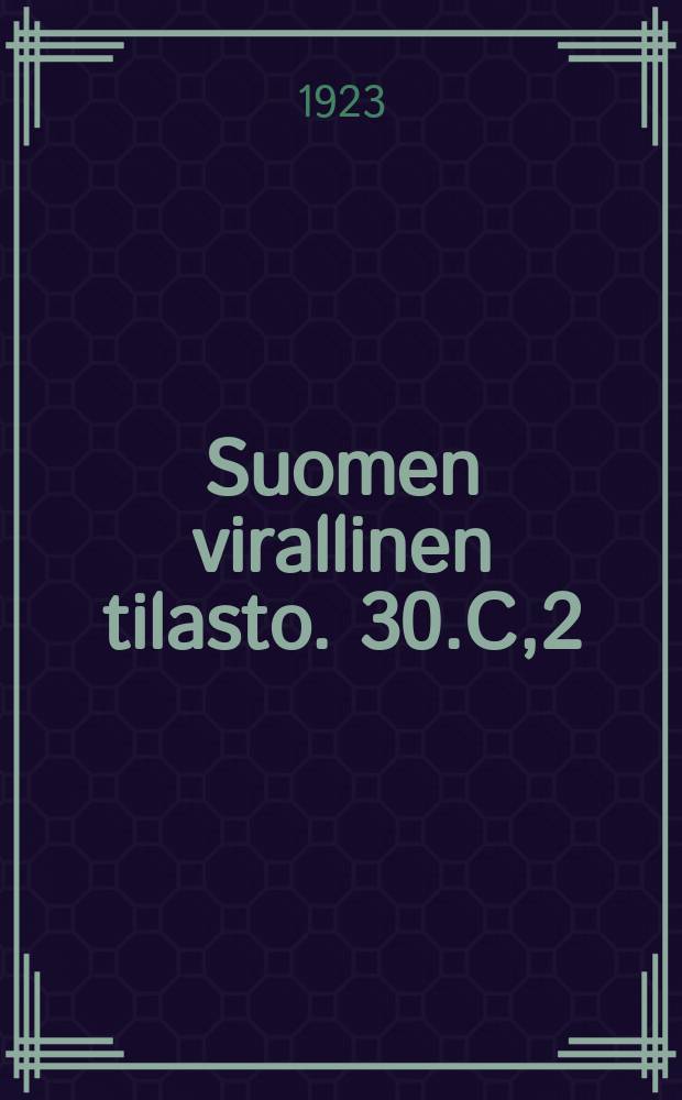 Suomen virallinen tilasto. 30.C,2 : Asutustilastoa