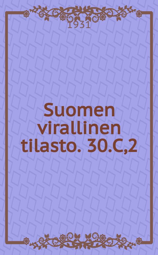 Suomen virallinen tilasto. 30.C,2 : Asutustilastoa