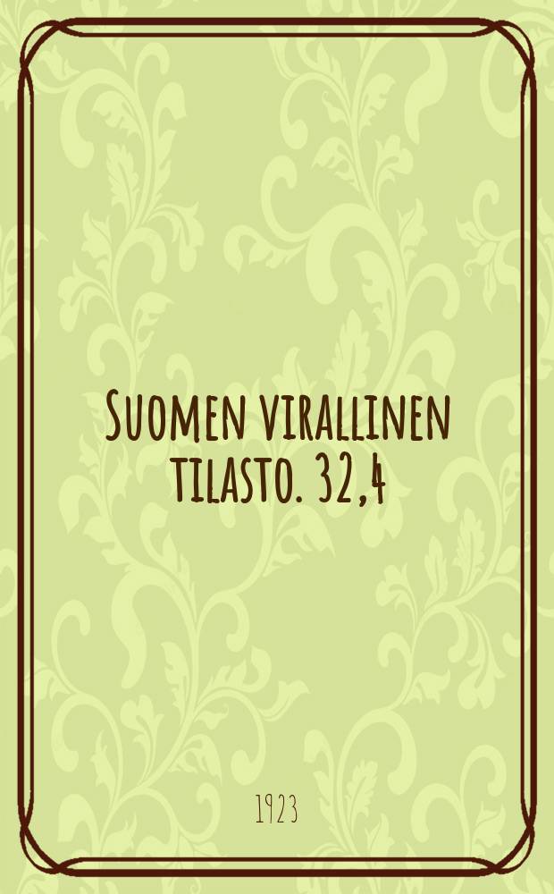 Suomen virallinen tilasto. 32,4 : Sosialisia erikoistutkimuksia