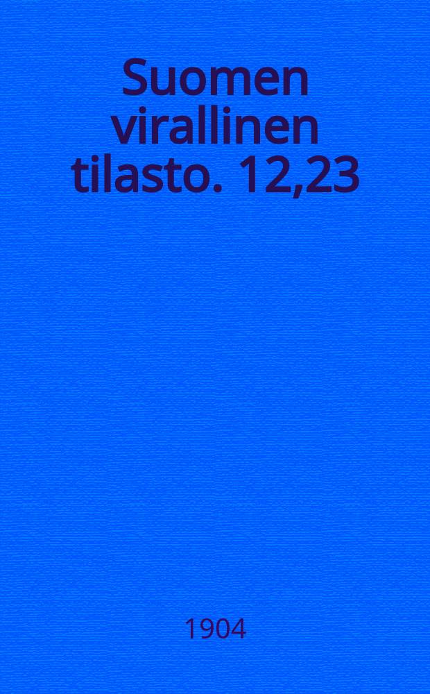 Suomen virallinen tilasto. 12,23 : Vankeinhoito
