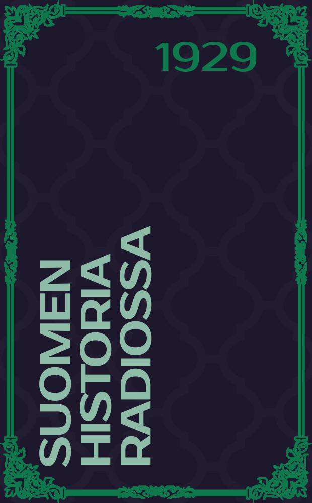 Suomen historia radiossa = История Финляндии по радио